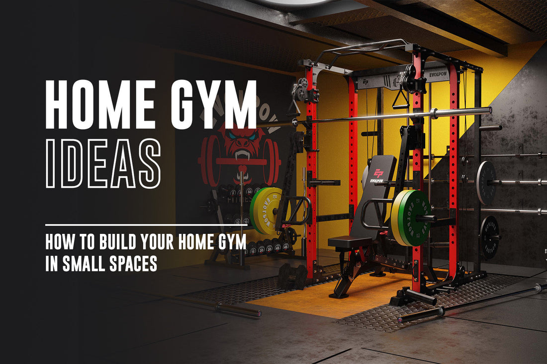 Home Gym Ideas: How to Build Your Home Gym in Small Spaces