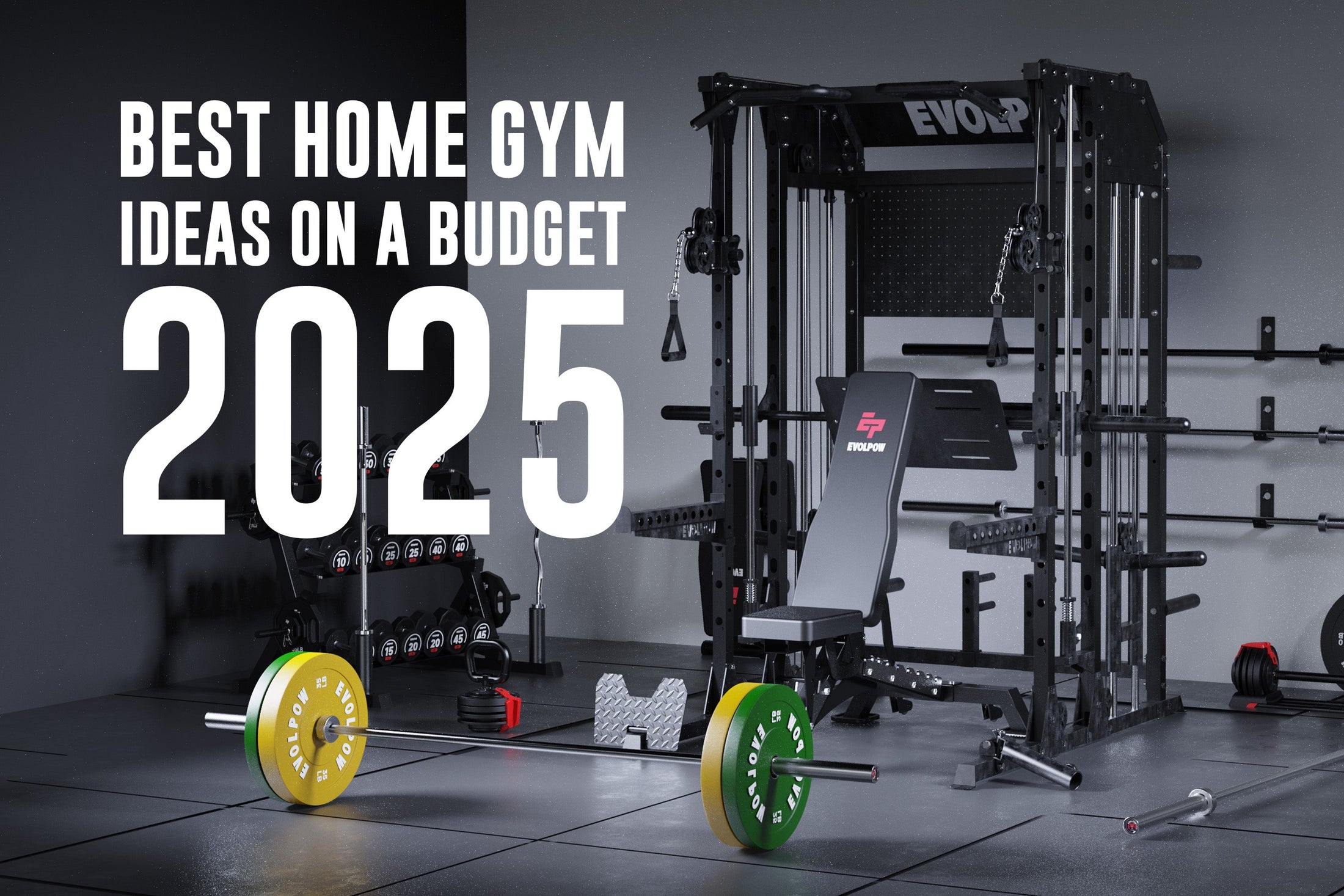 Best Home Gym Ideas on a Budget 2025 – Evolpow Fitness