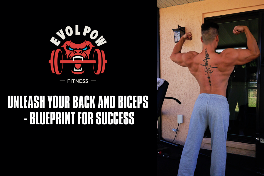 Unleash Your Back and Biceps - Blueprint for Success